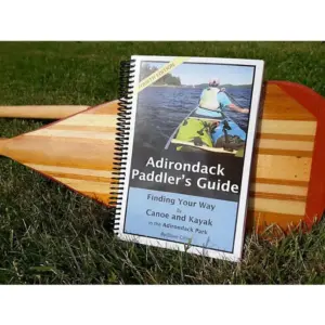 Adirondack Canoe & Kayak Guidebook - Paddling Routes & Maps